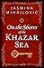 On The Shores of The Khazar Sea by Jasmina Mihajlović