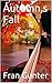 Autumn's Fall by Fran Gunter