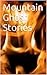 Mountain Ghost Stories by Fran Gunter