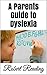 A Parents Guide to Dyslexia