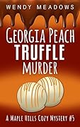 Georgia Peach Truffle Murder