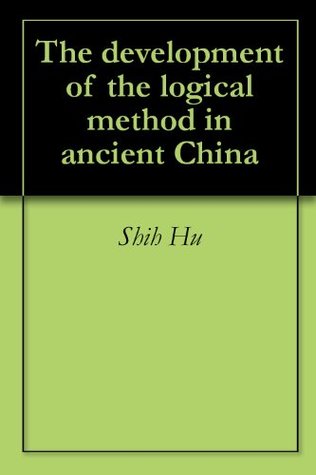 The development of the logical method in ancient China (Kindle Edition)