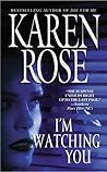 I'm Watching You by Karen      Rose