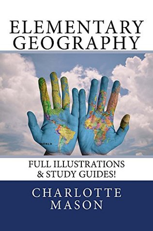 Elementary Geography: Full Illustrations & Study Guides! (Kindle Edition)