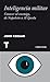 Inteligencia militar: Conocer al enemigo, de Napoleón a Al Qaeda (Noema) (Spanish Edition)