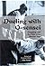 Dueling with O-sensei: Grappling with the Myth of the Warrior Sage - Revised and Expanded Edition