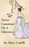 Never Comment On A Likeness