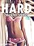 HARD: 50 FILTHY EROTICA ROMANCE SEX SHORT STORIES - Taken Tight Bundle Too Big Men Fast Rough Bad Boys Reluctant Wife