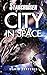 City in Space (Starcruiser Missions Book 3)