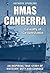 HMAS Canberra - Casualty of Circumstance