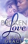 Broken Love by Evan Grace