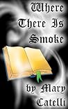 Where There Is Smoke