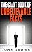 The Giant Book of Unbelievable Facts