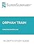 Study Guide: Orphan Train by Christina Baker Kline (SuperSummary)