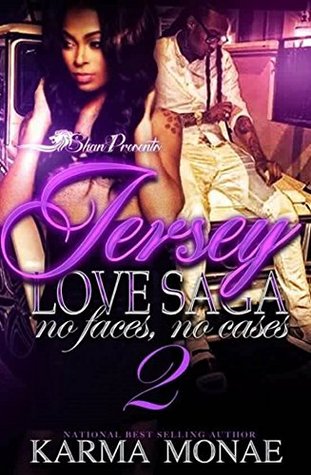 A Jersey Love Saga 2: No Faces, No Cases(A Keyshia and Cashmere spinoff)