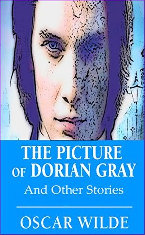 The Picture of Dorian Gray and Other Stories