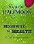 Highway to Health: A Call to Fruitarianism