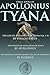 THREE BOOKS OF APOLLONIUS OF TYANA (The Classic Books from the Greek Neopythagorean philosopher) - Annotated Greek and Roman Literature Influence Across many cultures