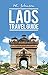 Laos: Laos Travel Guide (La...