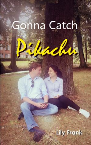 Gonna Catch Pikachu (Kindle Edition)