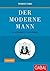 Der moderne Mann: 50 gesammelte Kolumnen (Dein Leben) (German Edition)