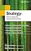 Strategy: How To Shape The Future Of Business