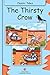 The Thirsty Crow: Illustrated Classic Tales