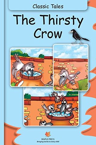 The Thirsty Crow: Illustrated Classic Tales (Kindle Edition)