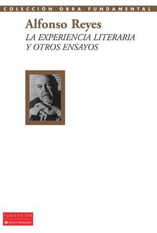La experiencia literaria y otros ensayos (Paperback)