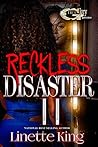 Reckless Disaster II