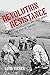 Revolution and Resistance: ...