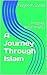 A Journey Through Islam: Prophet Ibrahim (AS)
