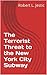 THREAT: Terrorism and the NYC Subway