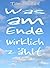 Was am Ende wirklich zählt by Oliver Werner