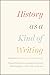 History as a Kind of Writin...