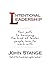 Intentional Leadership: You...