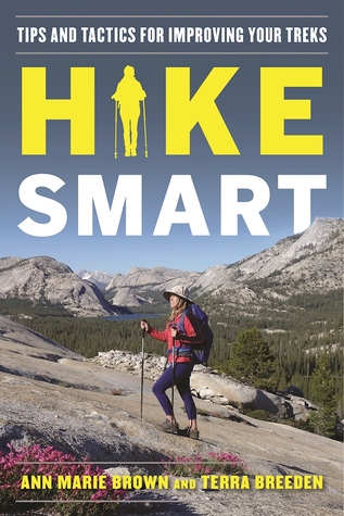 Hike Smart: Tips and Tactics for Improving Your Treks (Paperback)
