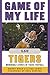 Game of My Life LSU Tigers: Memorable Stories of Tigers Football