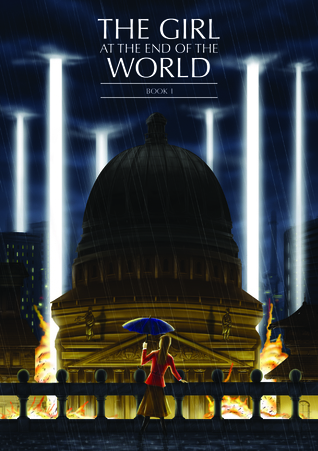 Girl at the End of the World: Volume 1