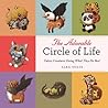 The Adorable Circle of Life by Alex Solis