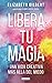 Libera tu magia