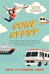 Gone Gypsy: An Empty Nest Couple Conquers Their Fears, Follows Their Dreams, and Travels the World (Without Killing Each Other!)