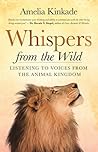 Whispers from the Wild: Listening to Voices from the Animal Kingdom Whispers from the Wild: Listening to Voices from the Animal Kingdom