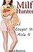 Cougar In Aisle 4: An Older Woman, Younger Man Erotic Story (Milf Hunter Book 1)
