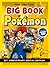 Pojo's Unofficial Big Book of Pokemon