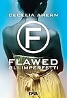 Flawed. Gli imperfetti by Cecelia Ahern