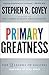 Primary Greatness: The 12 Levers of Success