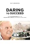 Daring to Succeed: How Alain Bouchard Built the Couche-Tard & Circle K Convenience Store Empire