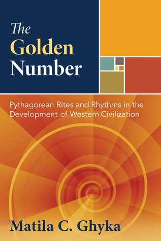 The Golden Number: Pythagorean Rites and Rhythms in the Development of Western Civilization (Hardcover)