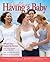 The Simple Guide to Having a Baby: What You Need to Know
